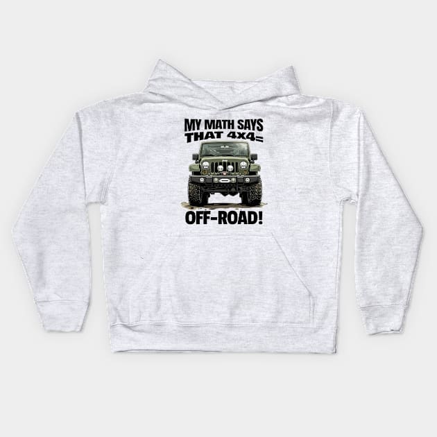 4x4= Off-road Kids Hoodie by mksjr